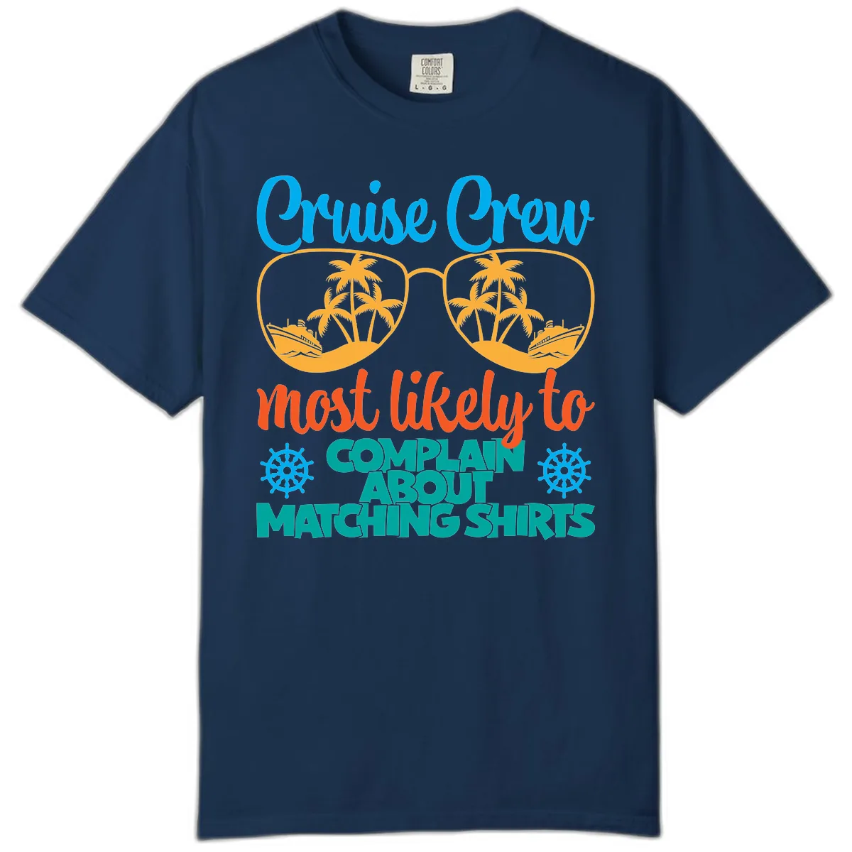 Cruise Crew Most Likely To Complain Comfort Color in Navy