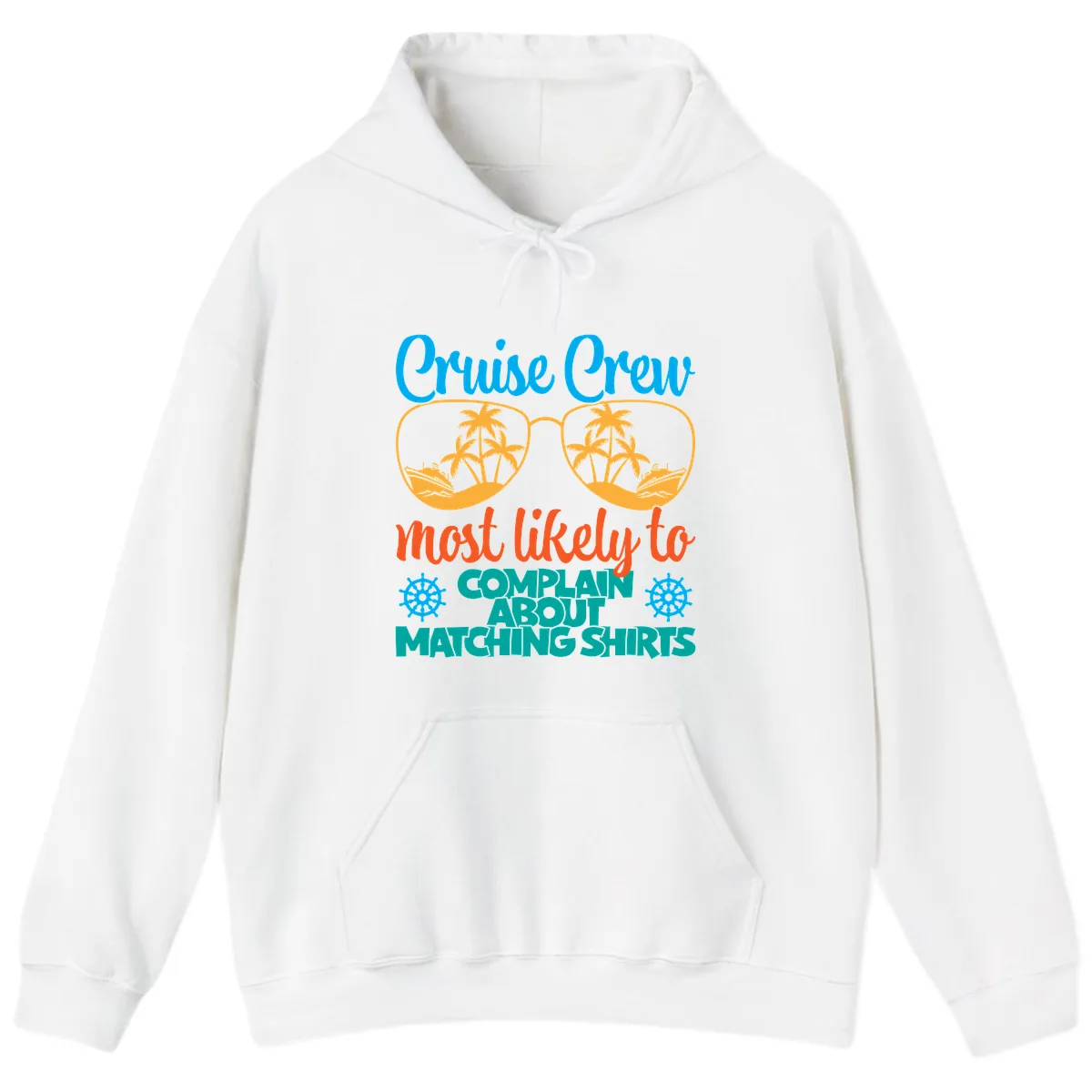 Cruise Crew Most Likely To Complain Hoodie in White