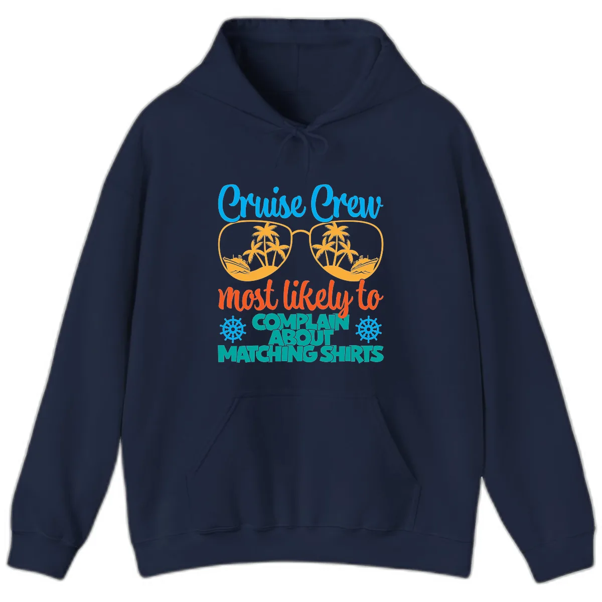 Cruise Crew Most Likely To Complain Hoodie in Navy