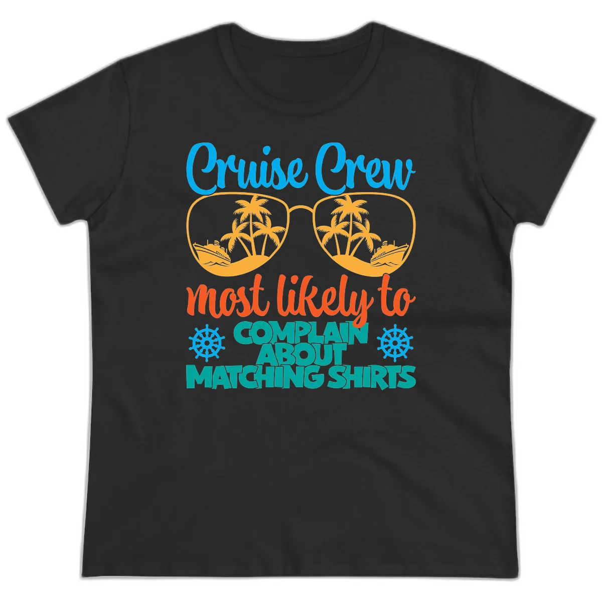 Cruise Crew Most Likely To Complain Ladies Tee in Black