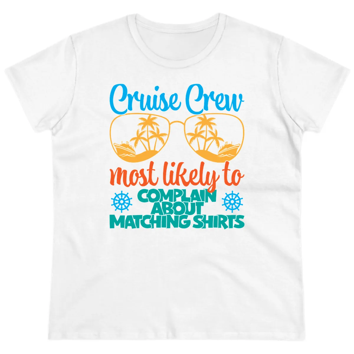 Cruise Crew Most Likely To Complain Ladies Tee in White