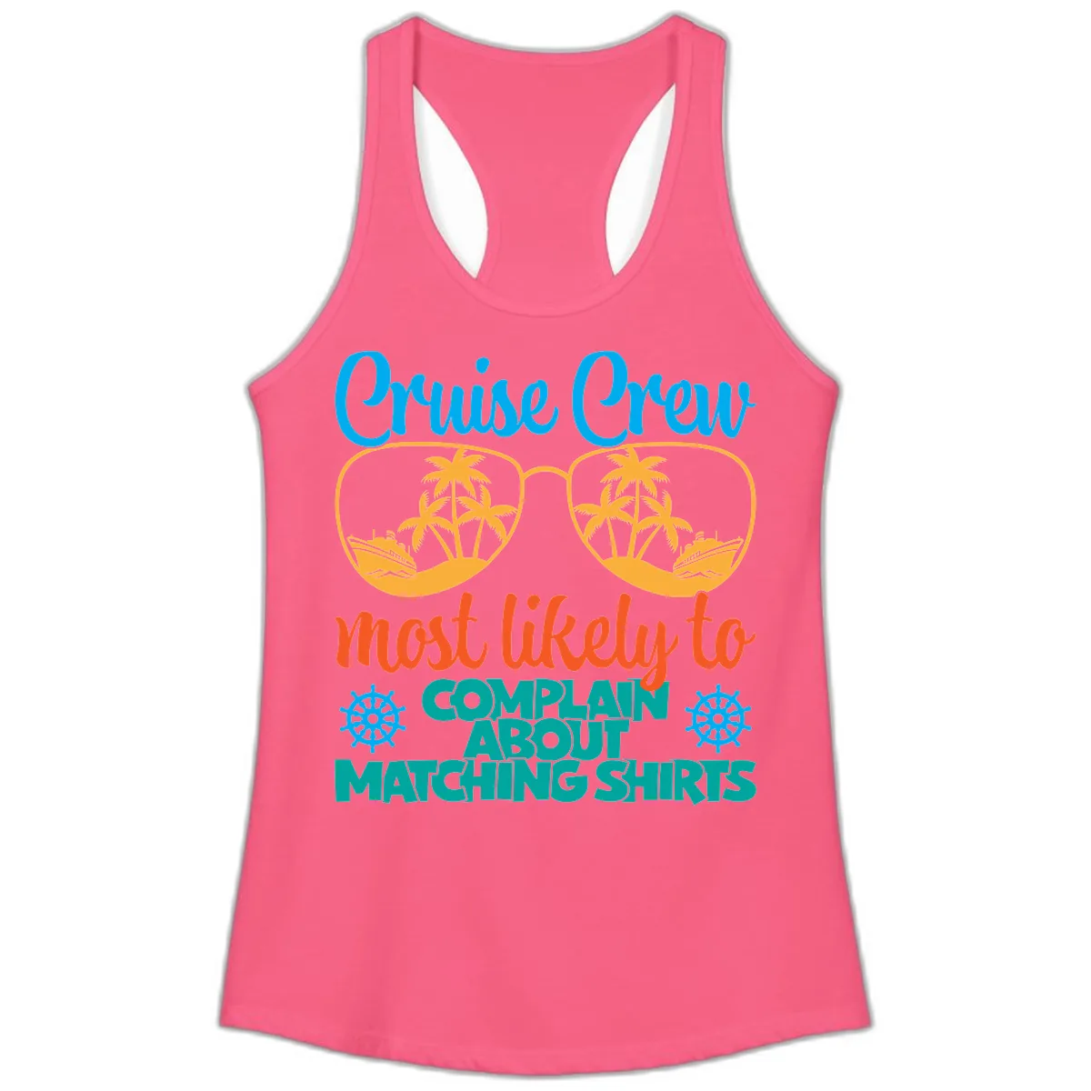 Cruise Crew Most Likely To Complain Ladies Tank in Solid Hot Pink