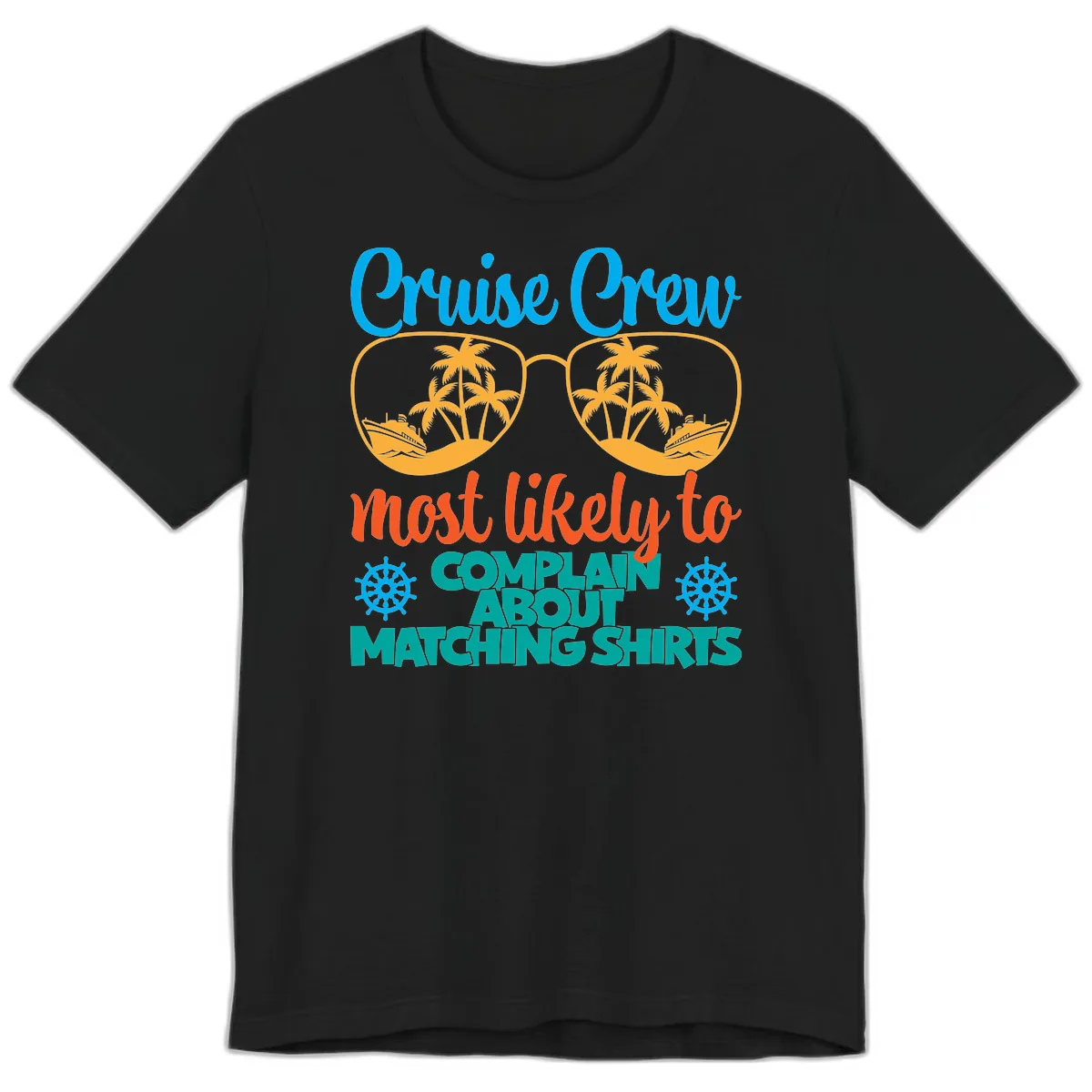 Cruise Crew Most Likely To Complain Premium T-Shirt in Black