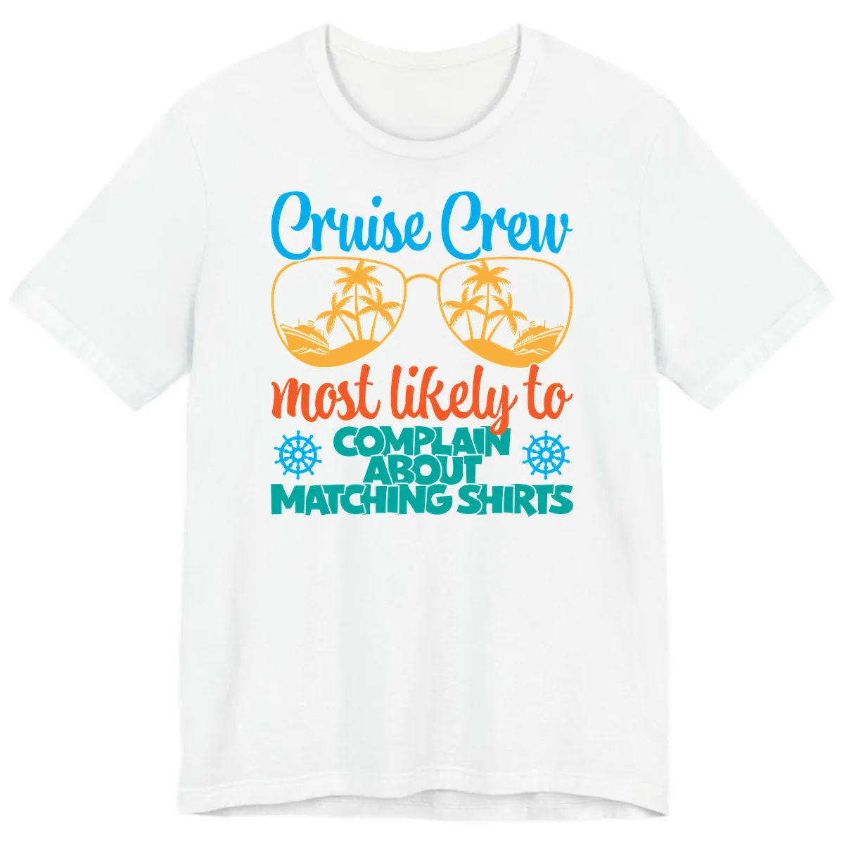 Cruise Crew Most Likely To Complain Premium T-Shirt in White