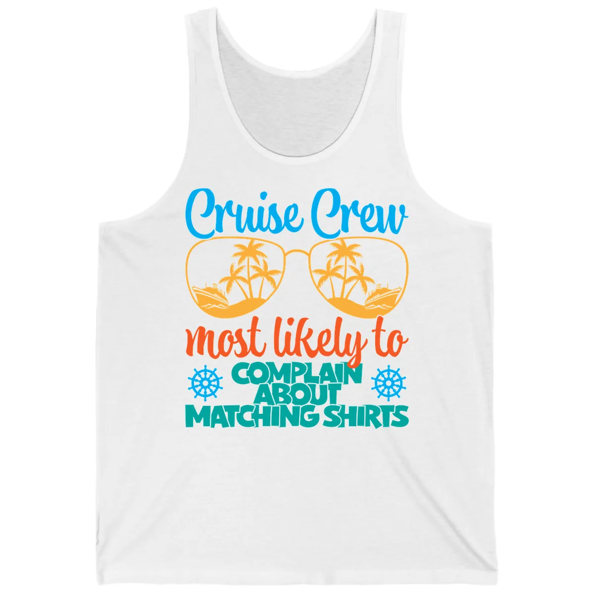 Cruise Crew Most Likely To Complain Tank in White