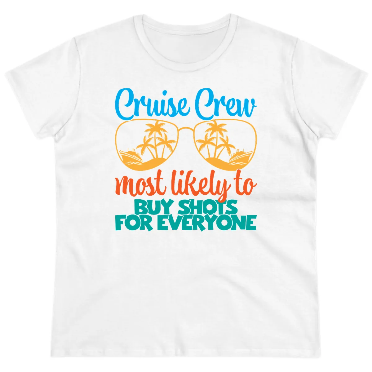 Cruise Crew Most Likely To Buy Shots Ladies Tee in White