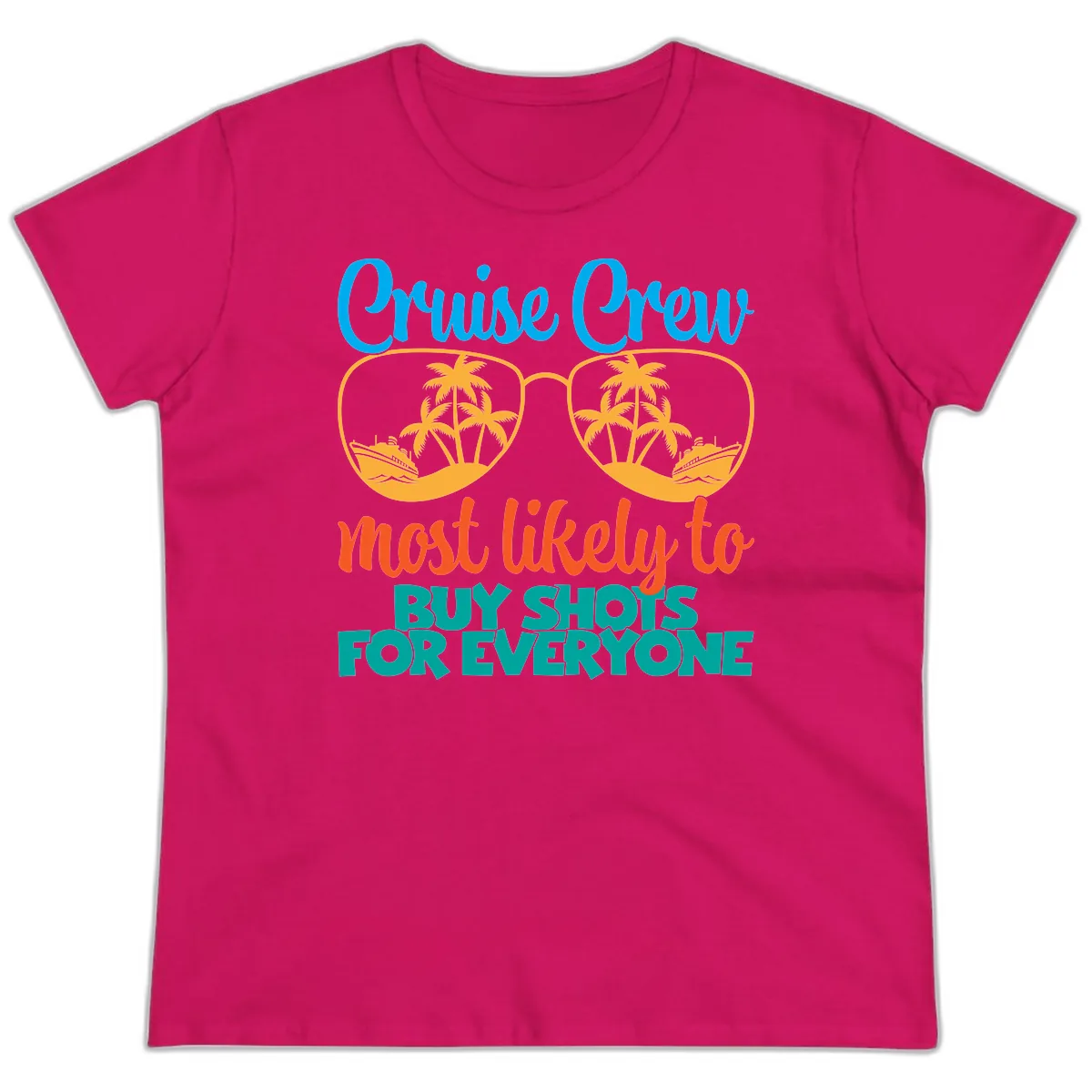 Cruise Crew Most Likely To Buy Shots Ladies Tee in Heliconia