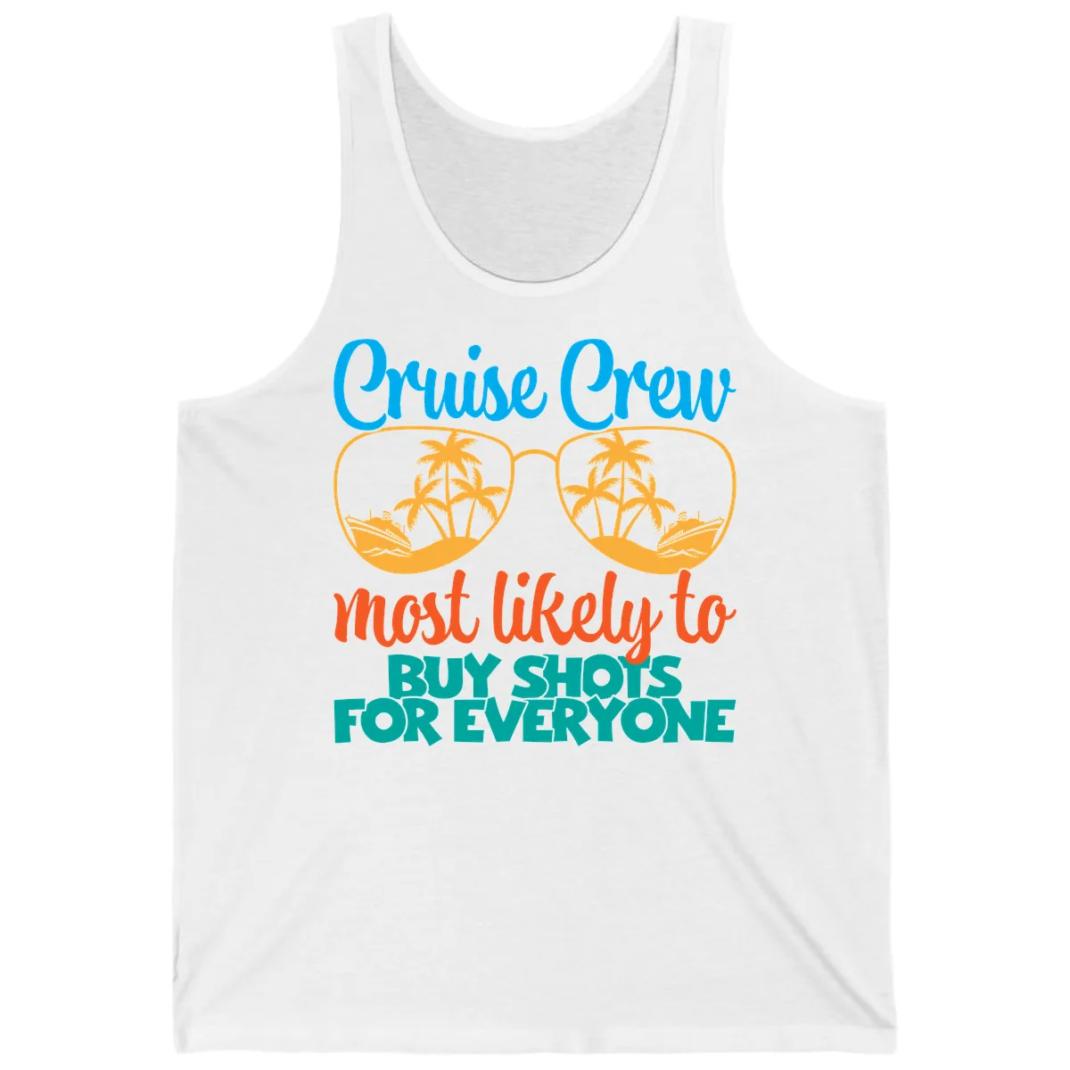 Cruise Crew Most Likely To Buy Shots Tank in White