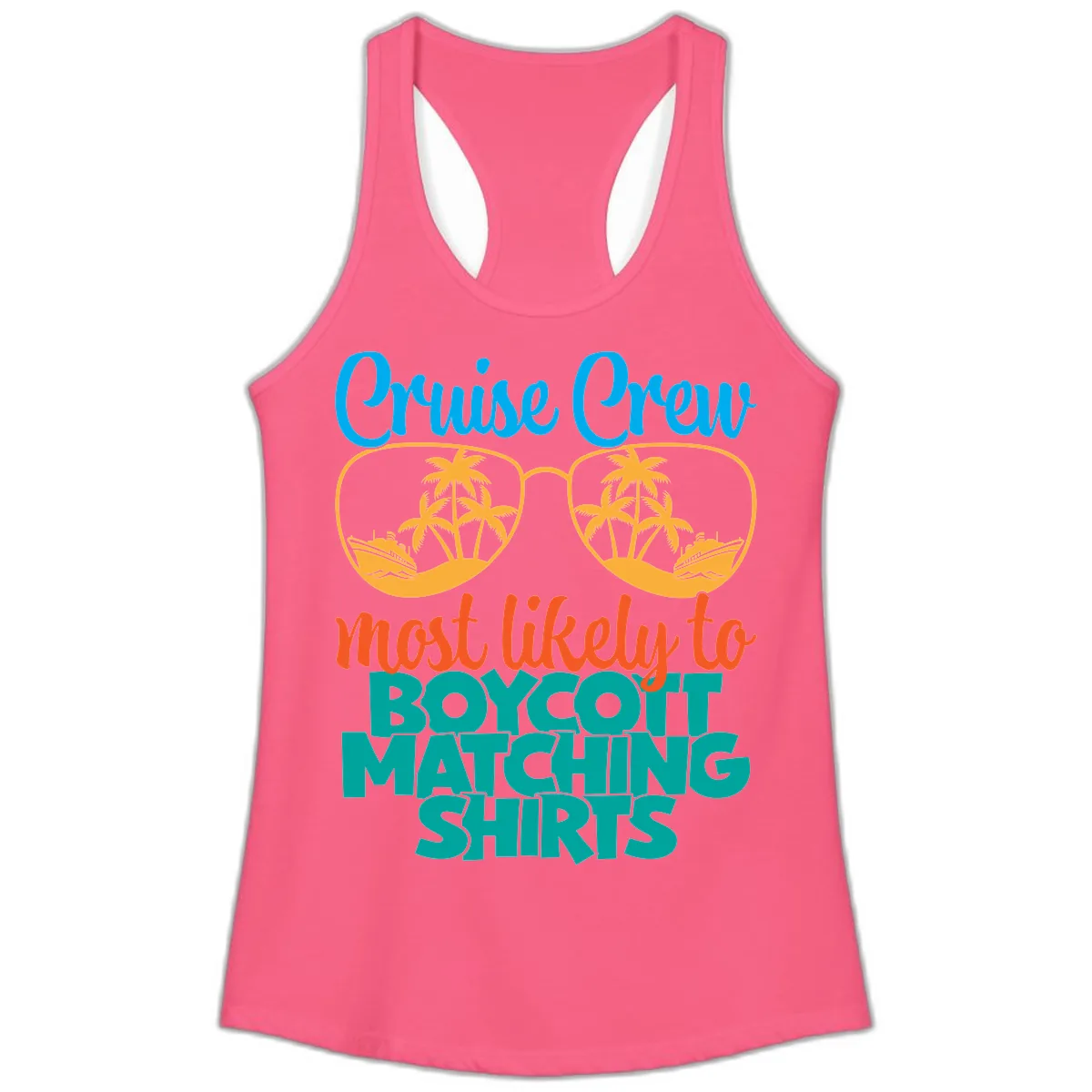 Cruise Crew Most Likely To Boycott Matching Ladies Tank in Solid Hot Pink