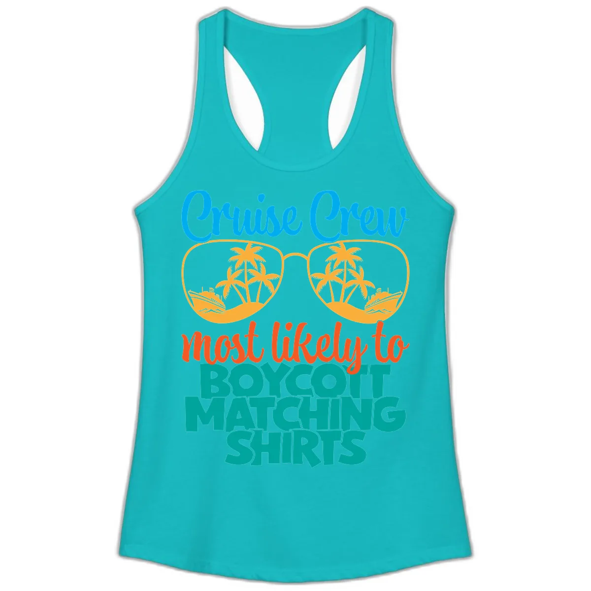 Cruise Crew Most Likely To Boycott Matching Ladies Tank in Tahiti Blue