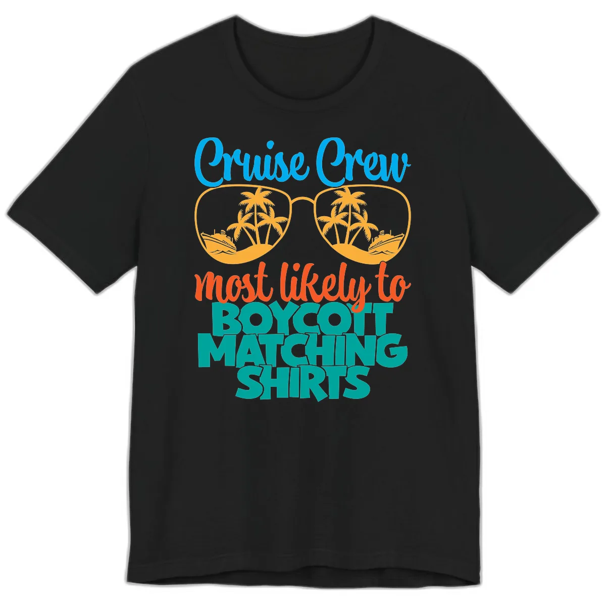 Cruise Crew Most Likely To Boycott Matching Premium T-Shirt in Black