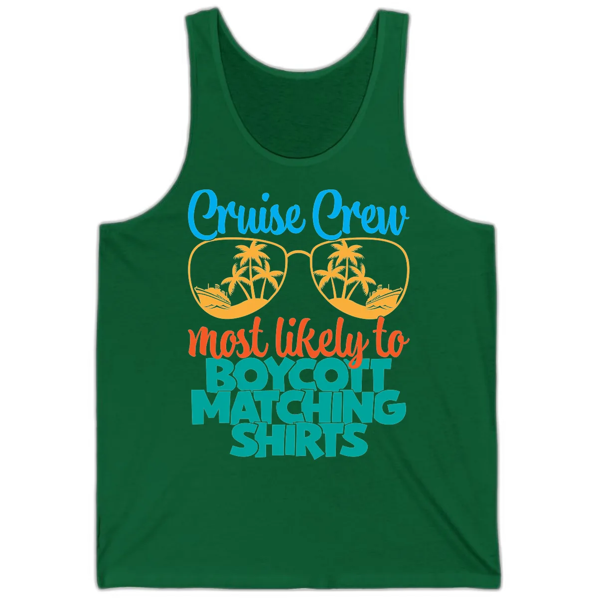 Cruise Crew Most Likely To Boycott Matching Tank in Kelly