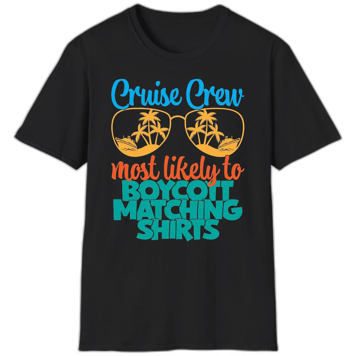 Cruise Crew Most Likely To Boycott Matching T-Shirt in Black
