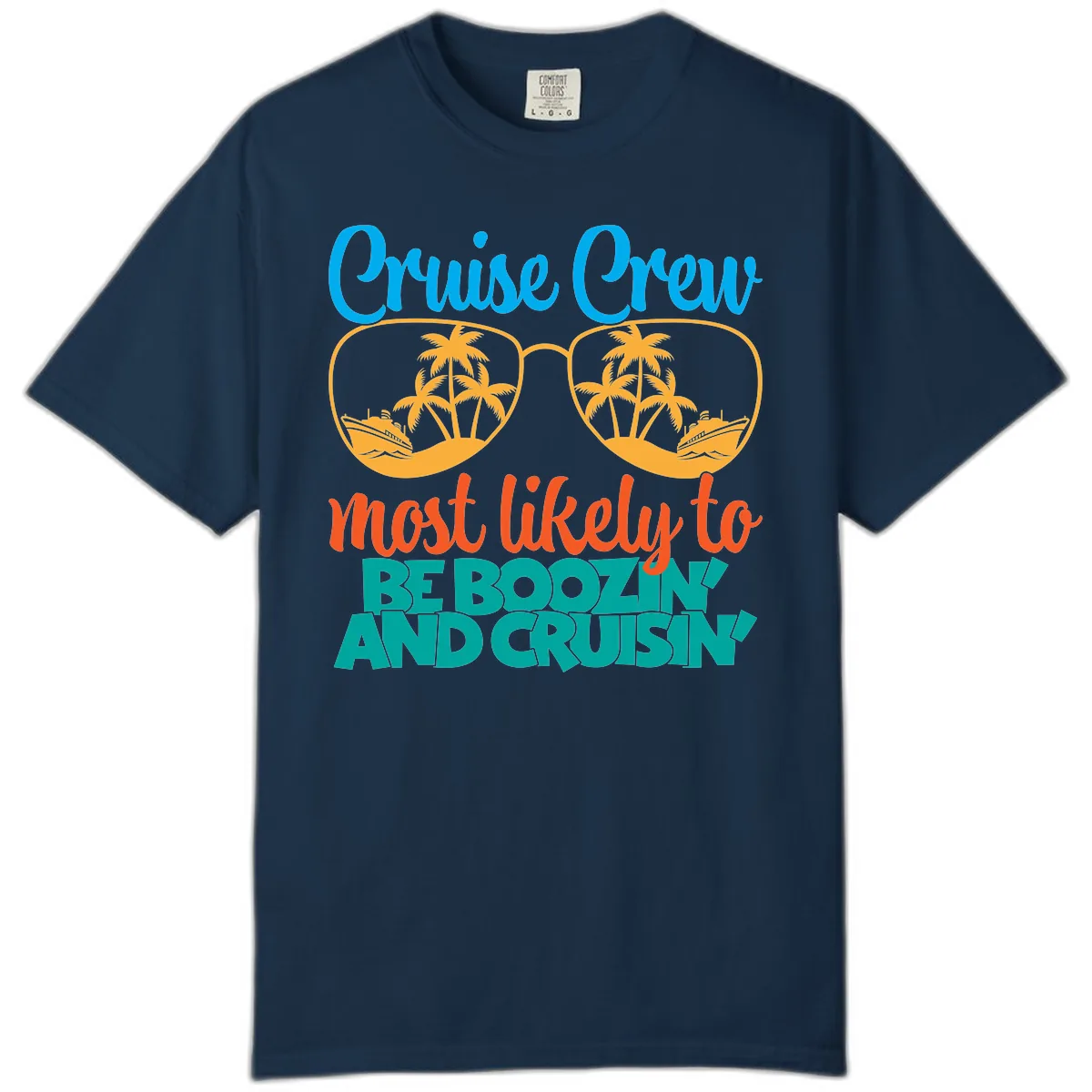 Cruise Crew Most Likely to be Boozing Comfort Color in True Navy