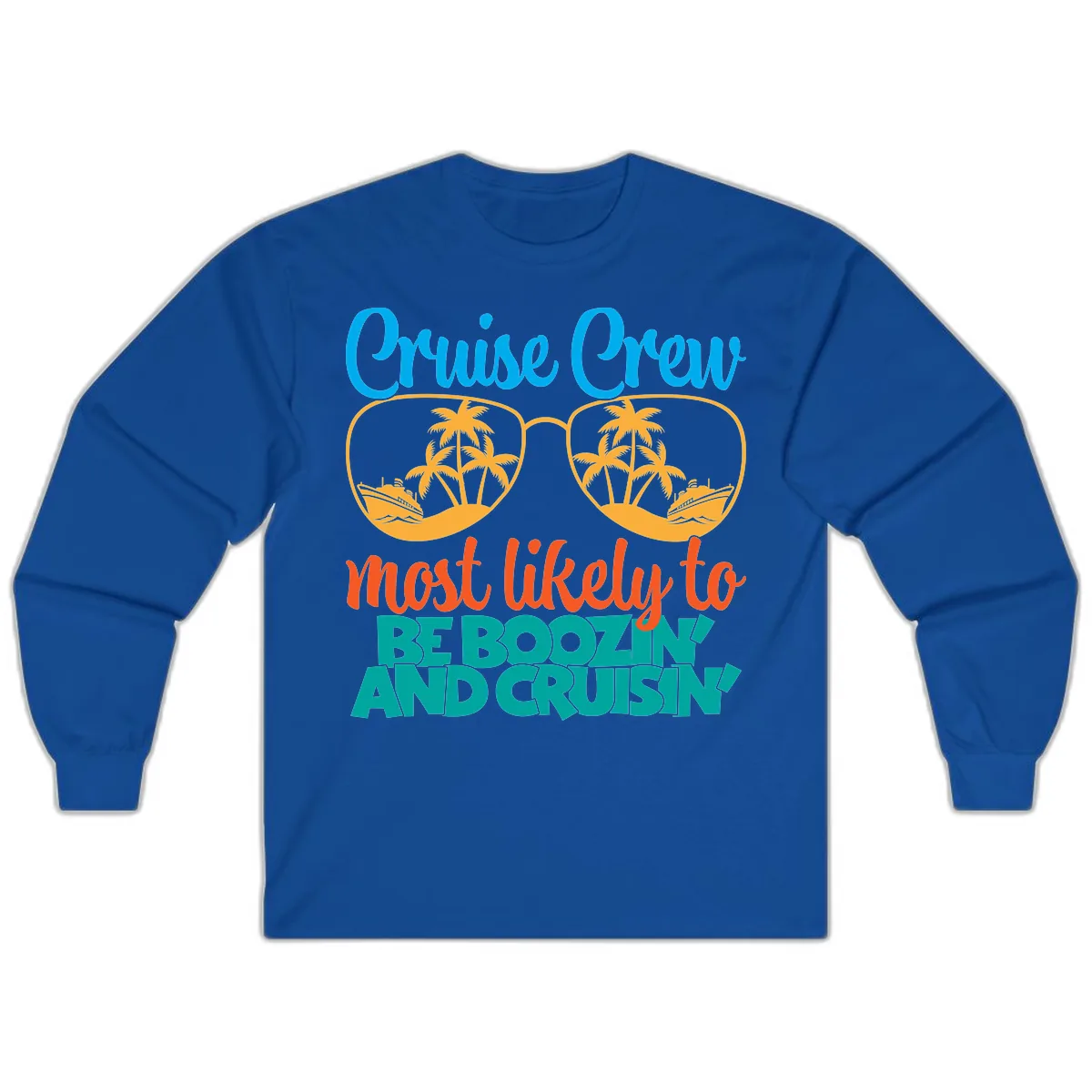 Cruise Crew Most Likely to be Boozing Long Sleeve in Royal