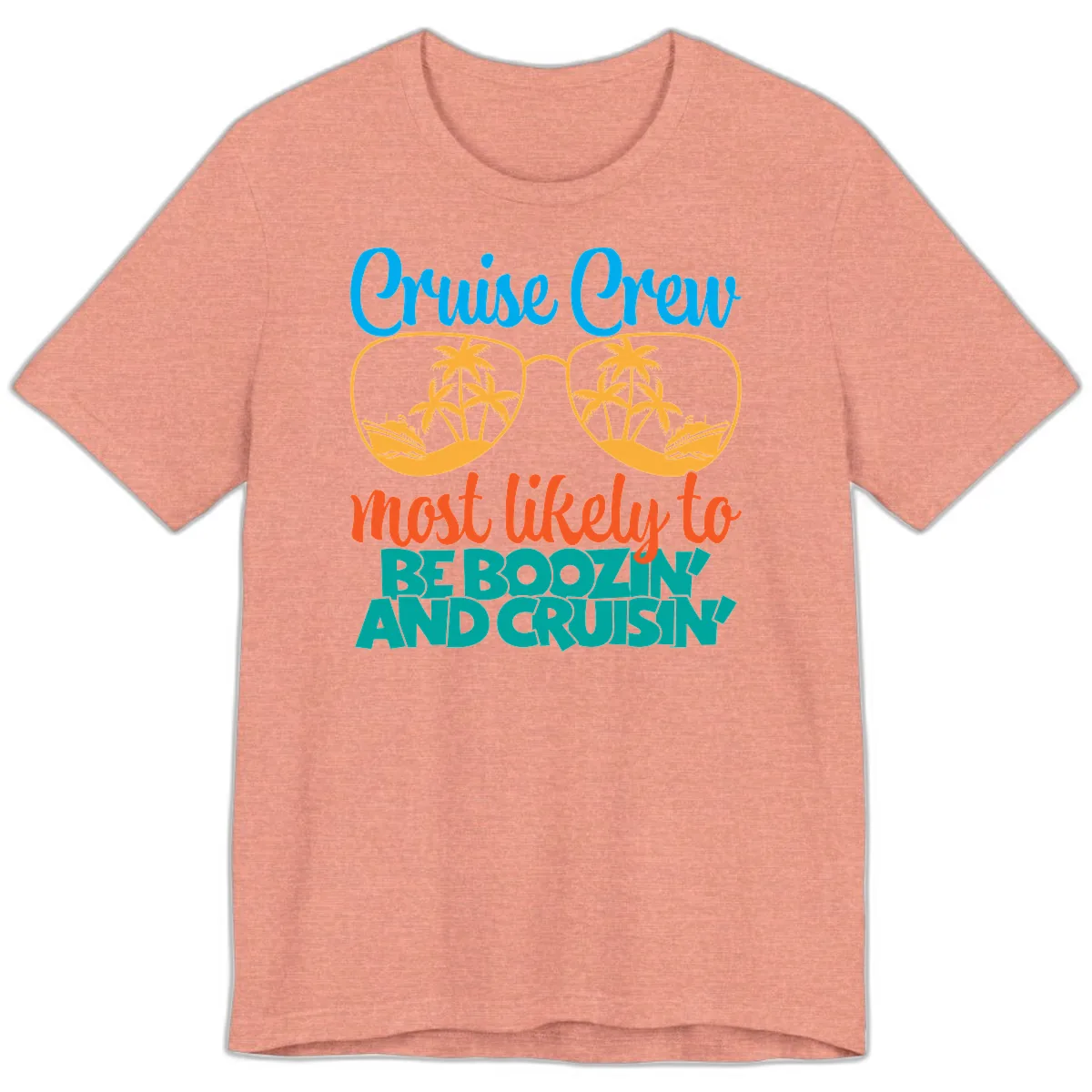Cruise Crew Most Likely to be Boozing Premium T-Shirt in Heather Sunset