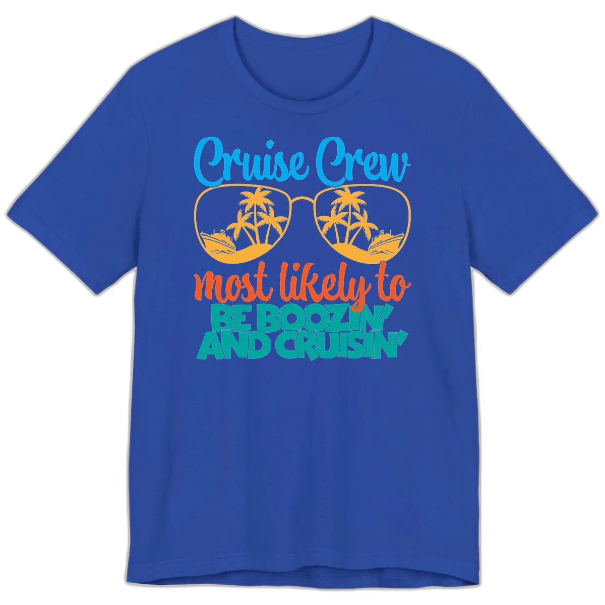 Cruise Crew Most Likely to be Boozing Premium T-Shirt in True Royal