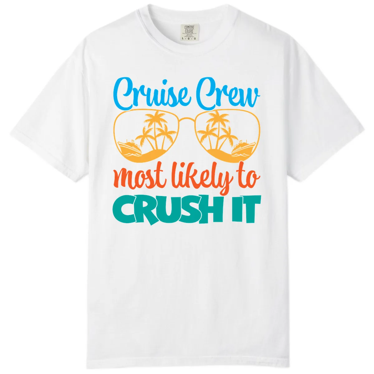 Cruise Crew Most Likely To Crush It Comfort Color in White