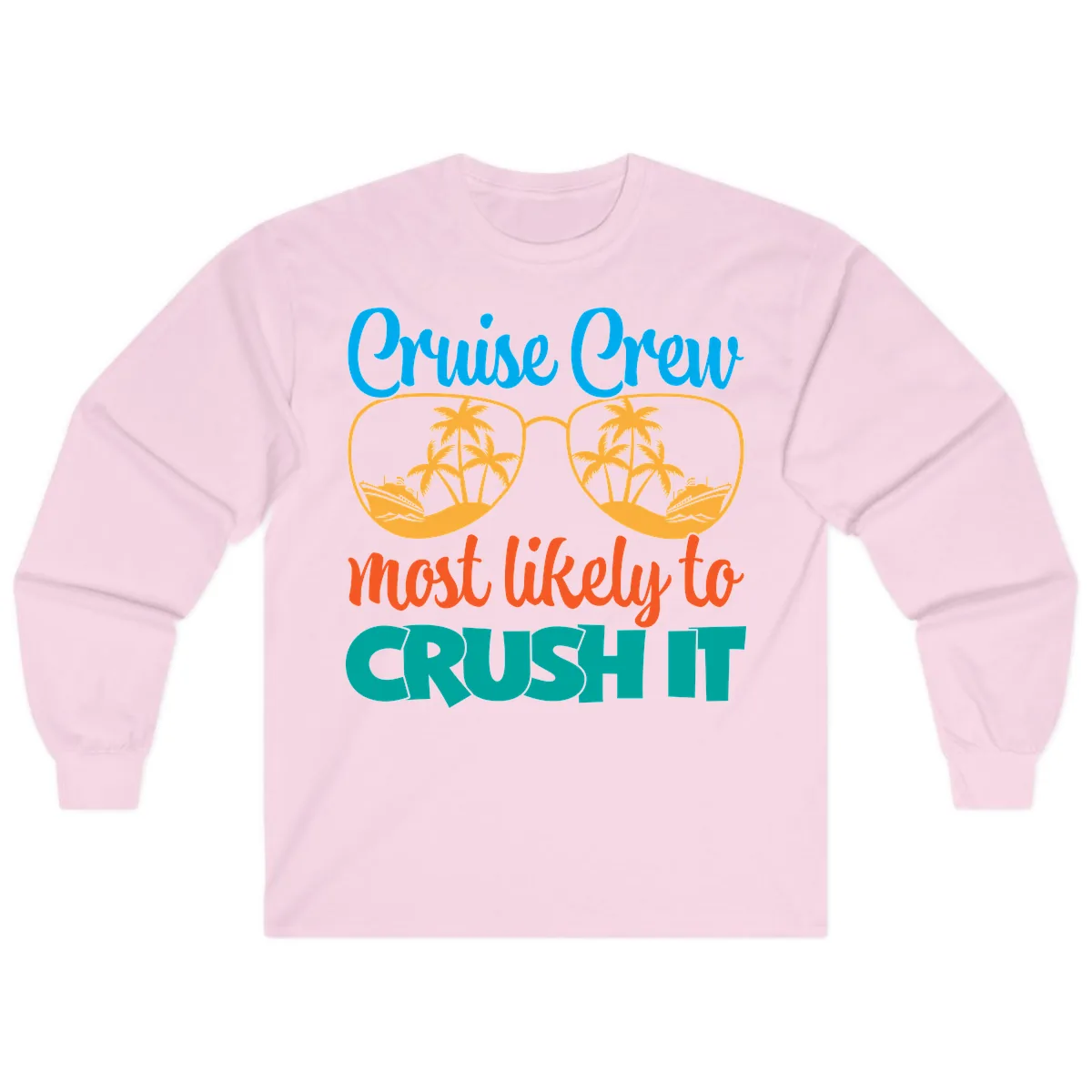 Cruise Crew Most Likely To Crush It Long Sleeve in Light Pink