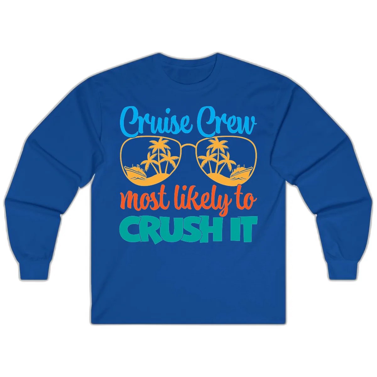 Cruise Crew Most Likely To Crush It Long Sleeve in Royal