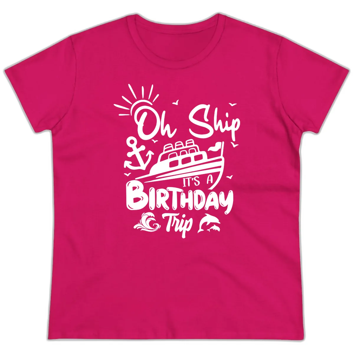 Oh Ship It's A Birthday Trip Ladies Tee in Heliconia