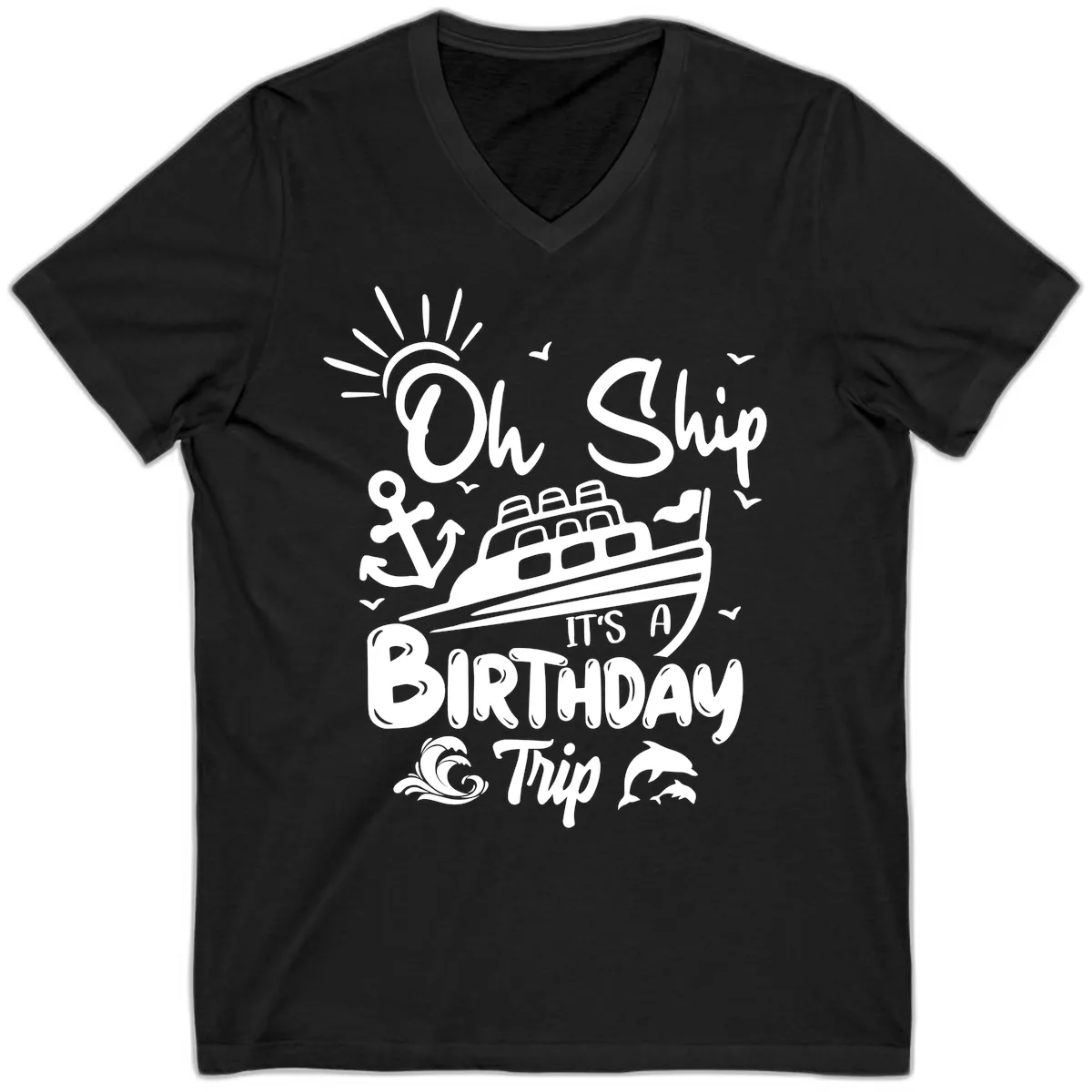 Oh Ship It's A Birthday Trip V-Neck in Black