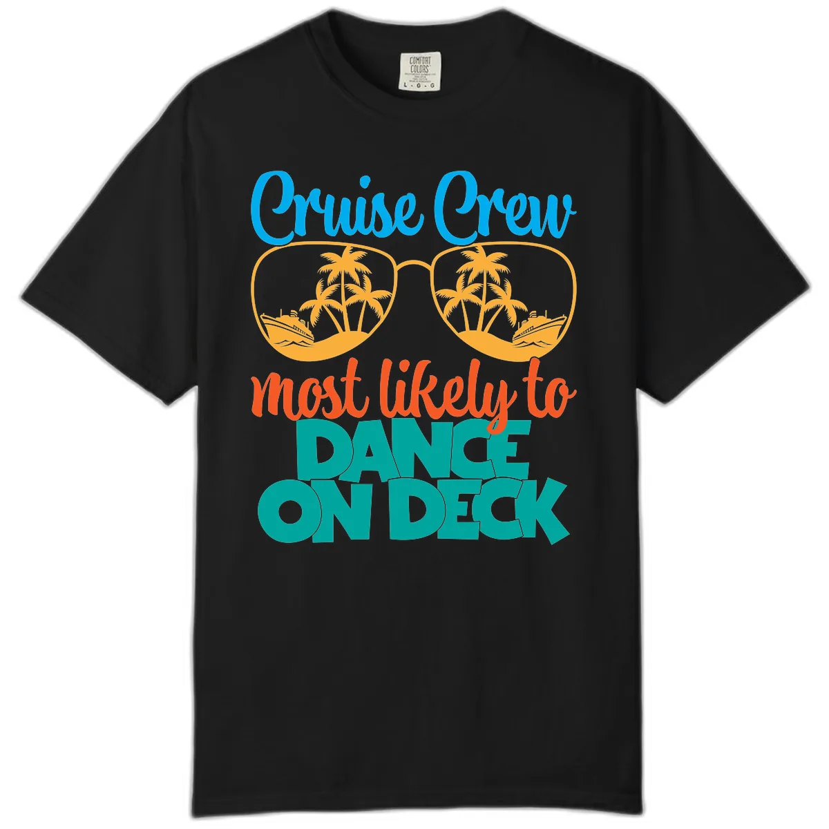 Cruise Crew Most Likely To Dance On Deck Comfort Color in Black
