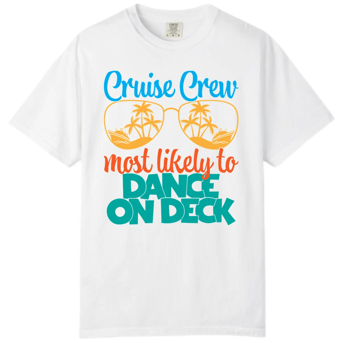 Cruise Crew Most Likely To Dance On Deck Comfort Color in White