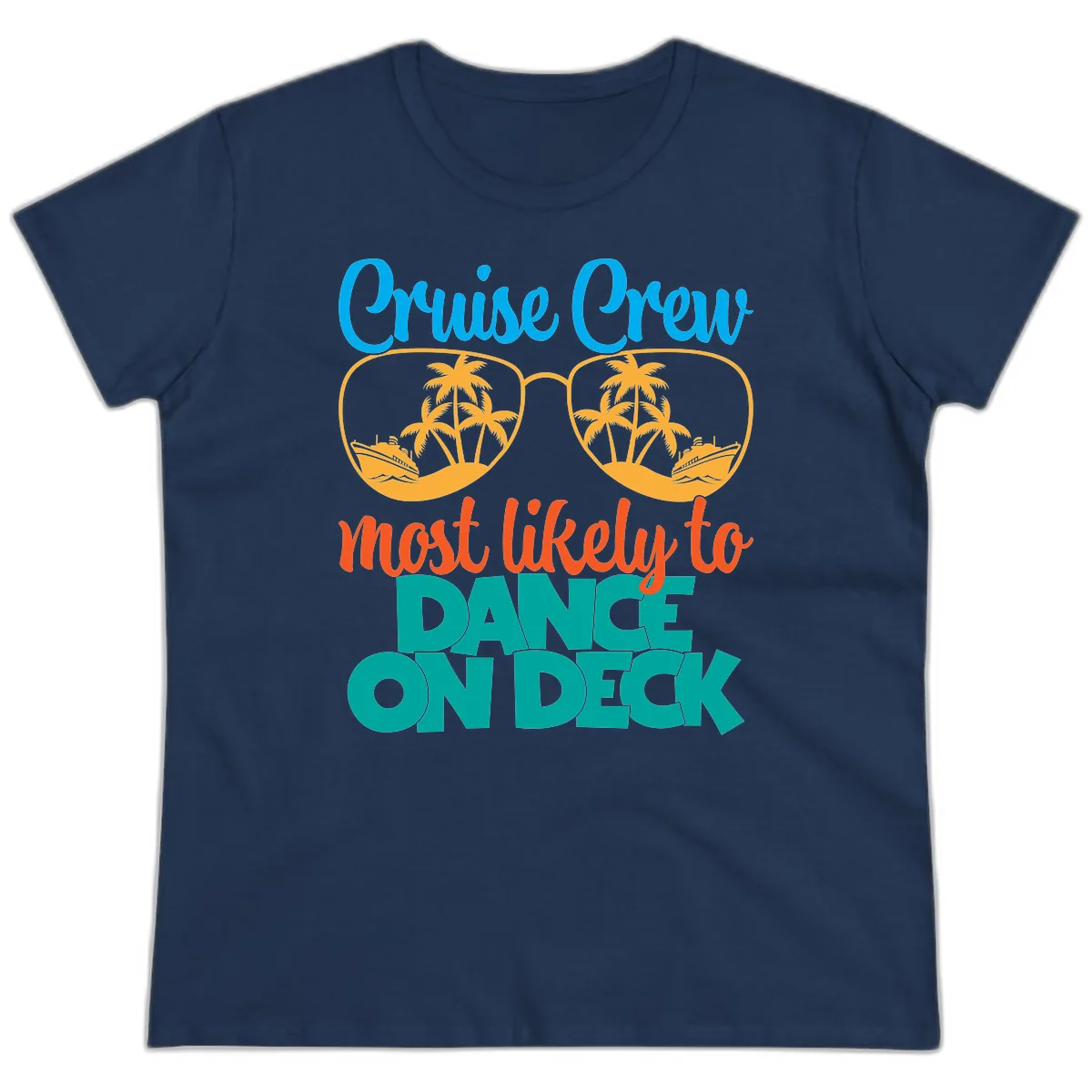 Cruise Crew Most Likely To Dance On Deck Ladies Tee in Navy