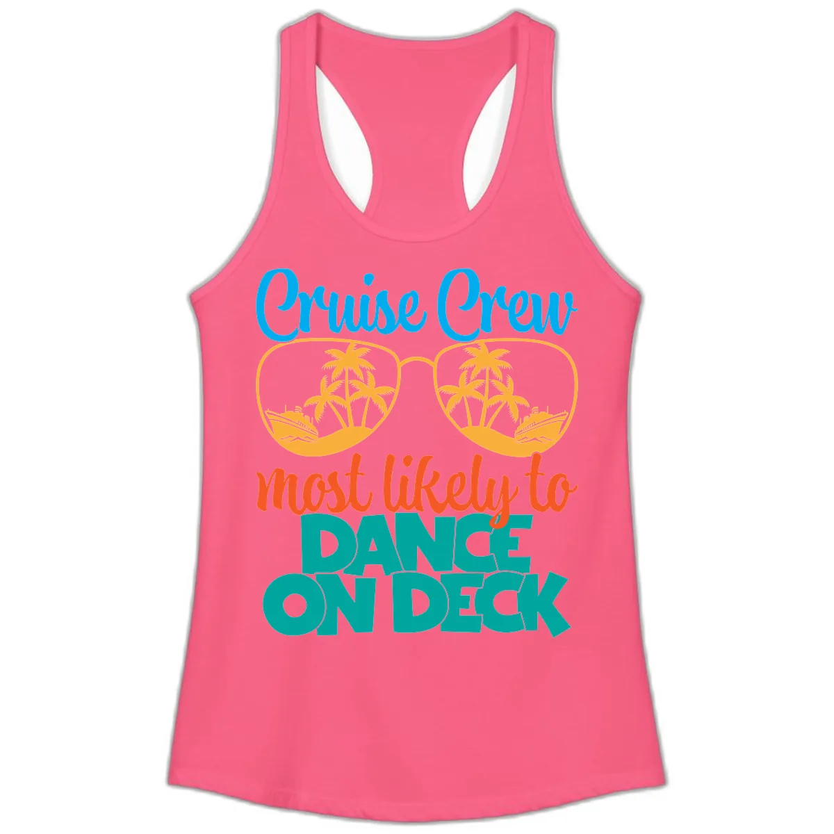 Cruise Crew Most Likely To Dance On Deck Ladies Tank in Solid Hot Pink