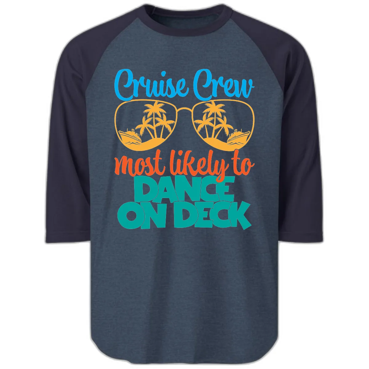 Cruise Crew Most Likely To Dance On Deck Raglan 3/4 in Heather Denim Navy