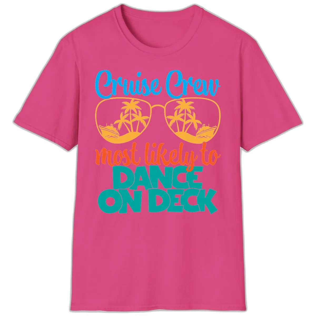 Cruise Crew Most Likely To Dance On Deck T-Shirt in Heliconia