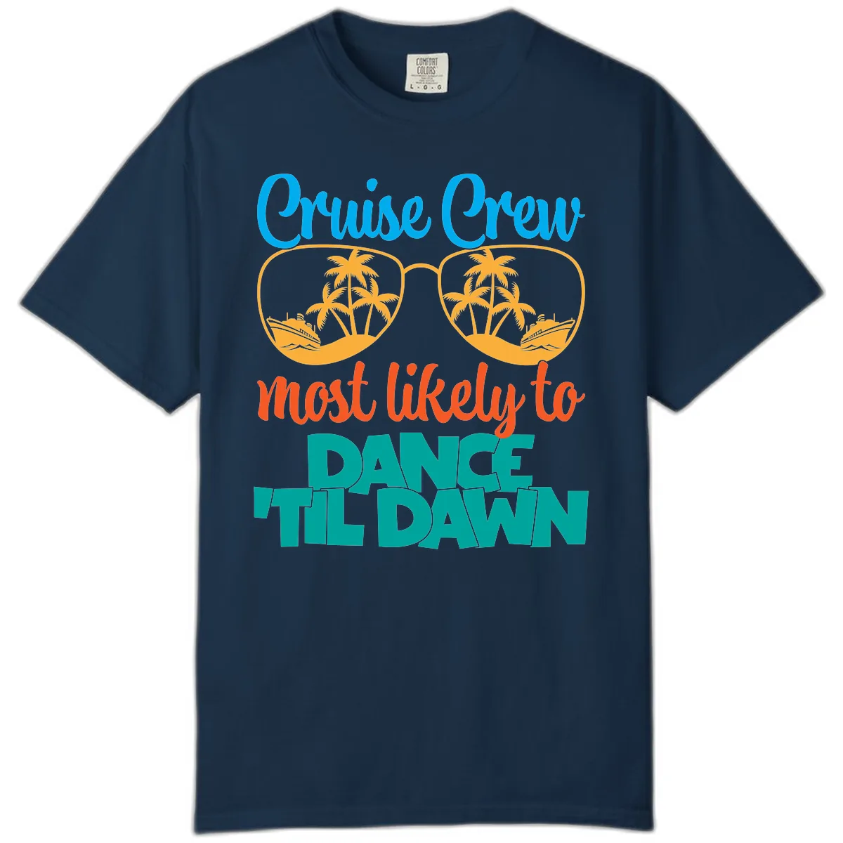 Cruise Crew Most Likely To Dance Till Dawn Comfort Color in True Navy