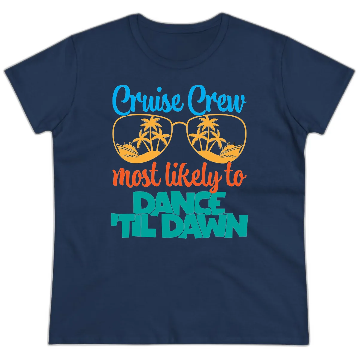 Cruise Crew Most Likely To Dance Till Dawn Ladies Tee in Navy