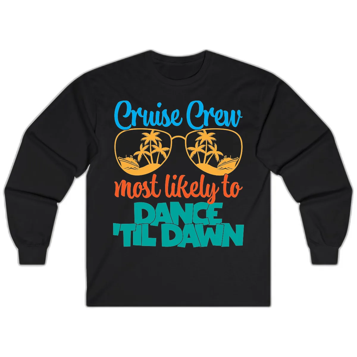 Cruise Crew Most Likely To Dance Till Dawn Long Sleeve in Black