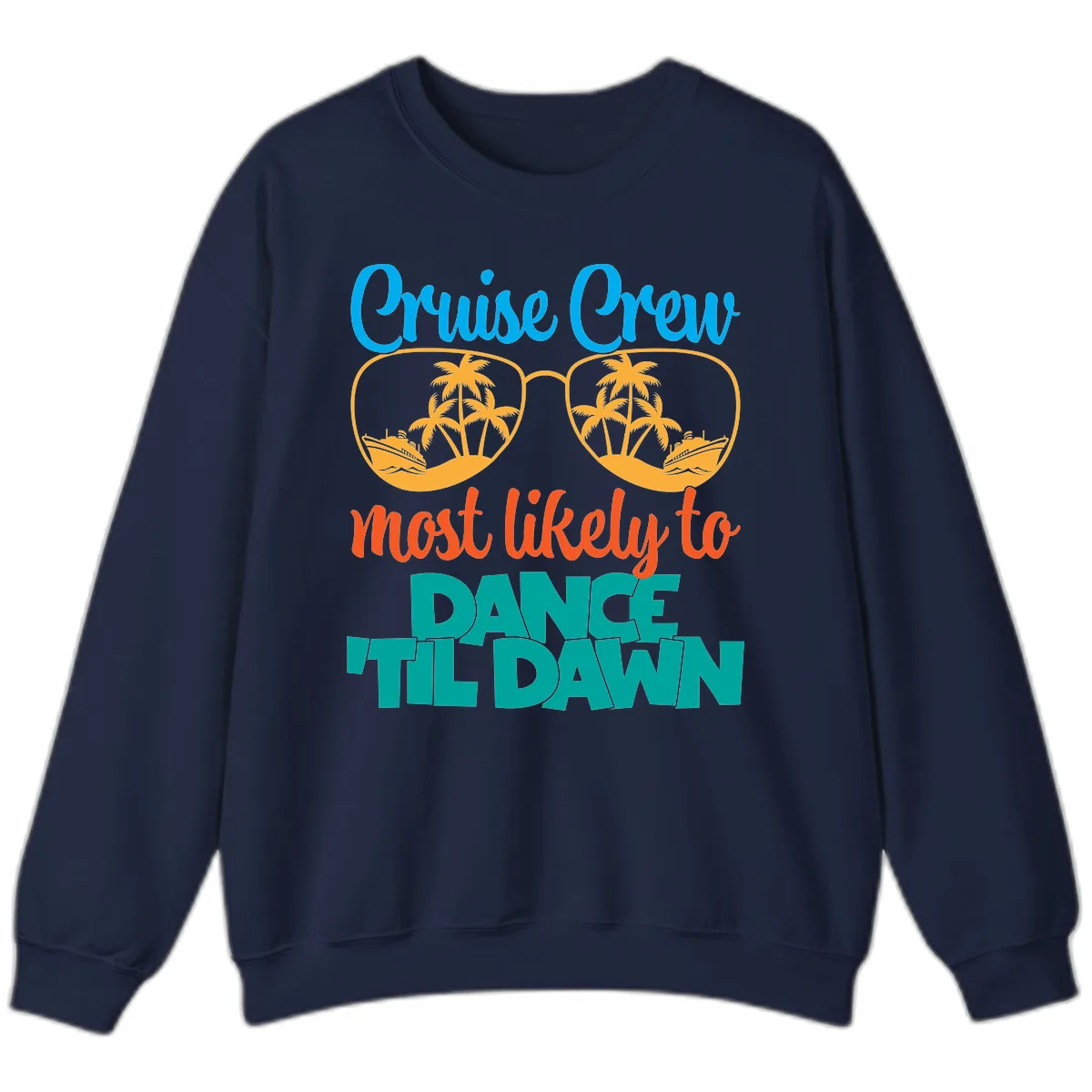 Cruise Crew Most Likely To Dance Till Dawn Sweatshirt in Navy