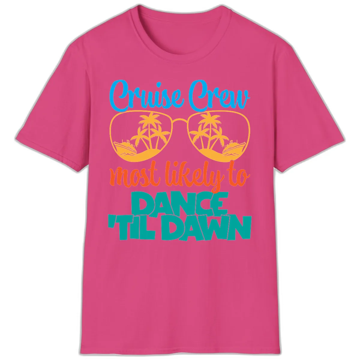 Cruise Crew Most Likely To Dance Till Dawn T-Shirt in Heliconia