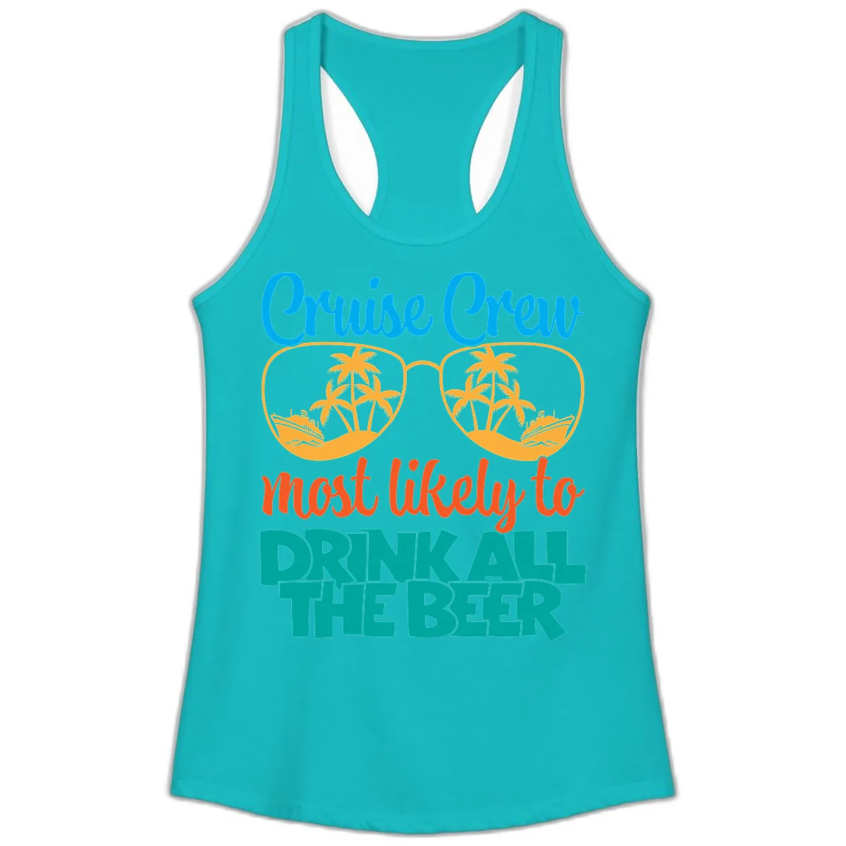 Cruise Crew Most Likely To Drink All Beer Ladies Tank in Tahiti Blue
