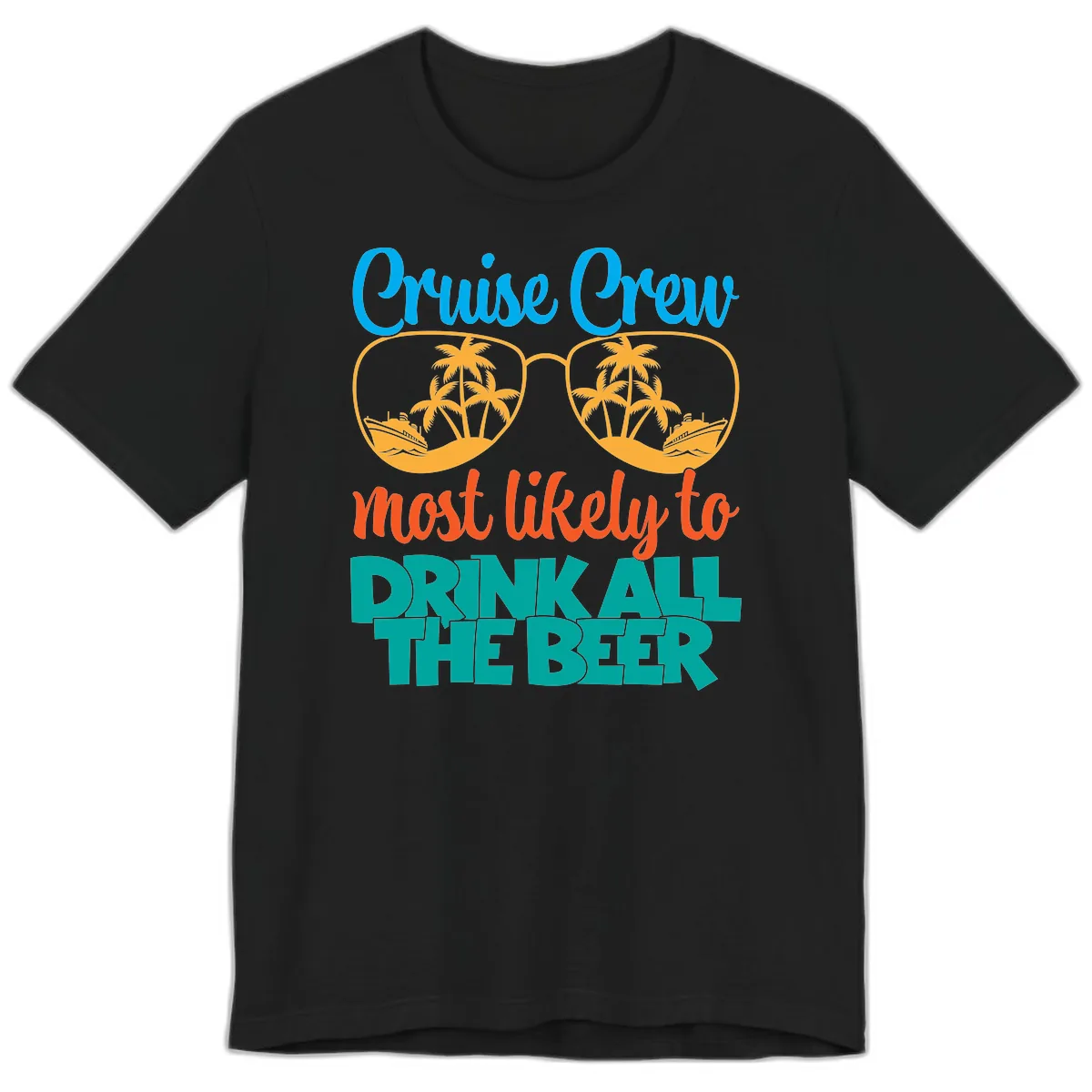 Cruise Crew Most Likely To Drink All Beer Premium T-Shirt in Black