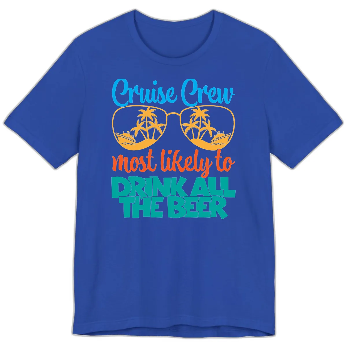 Cruise Crew Most Likely To Drink All Beer Premium T-Shirt in True Royal