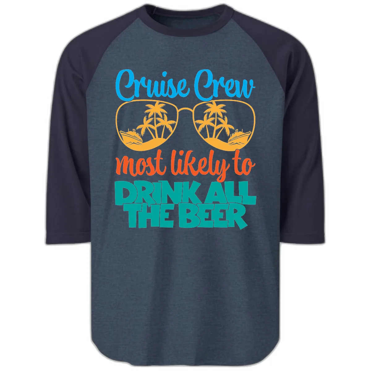 Cruise Crew Most Likely To Drink All Beer Raglan 3/4 in Heather Denim Navy