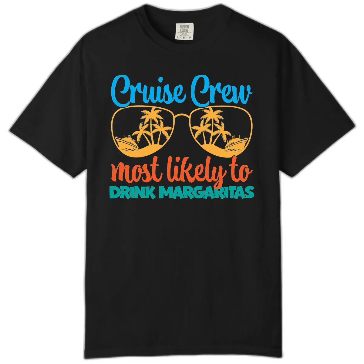 Cruise Crew Most Likely To Drink Margaritas Comfort Color in Black