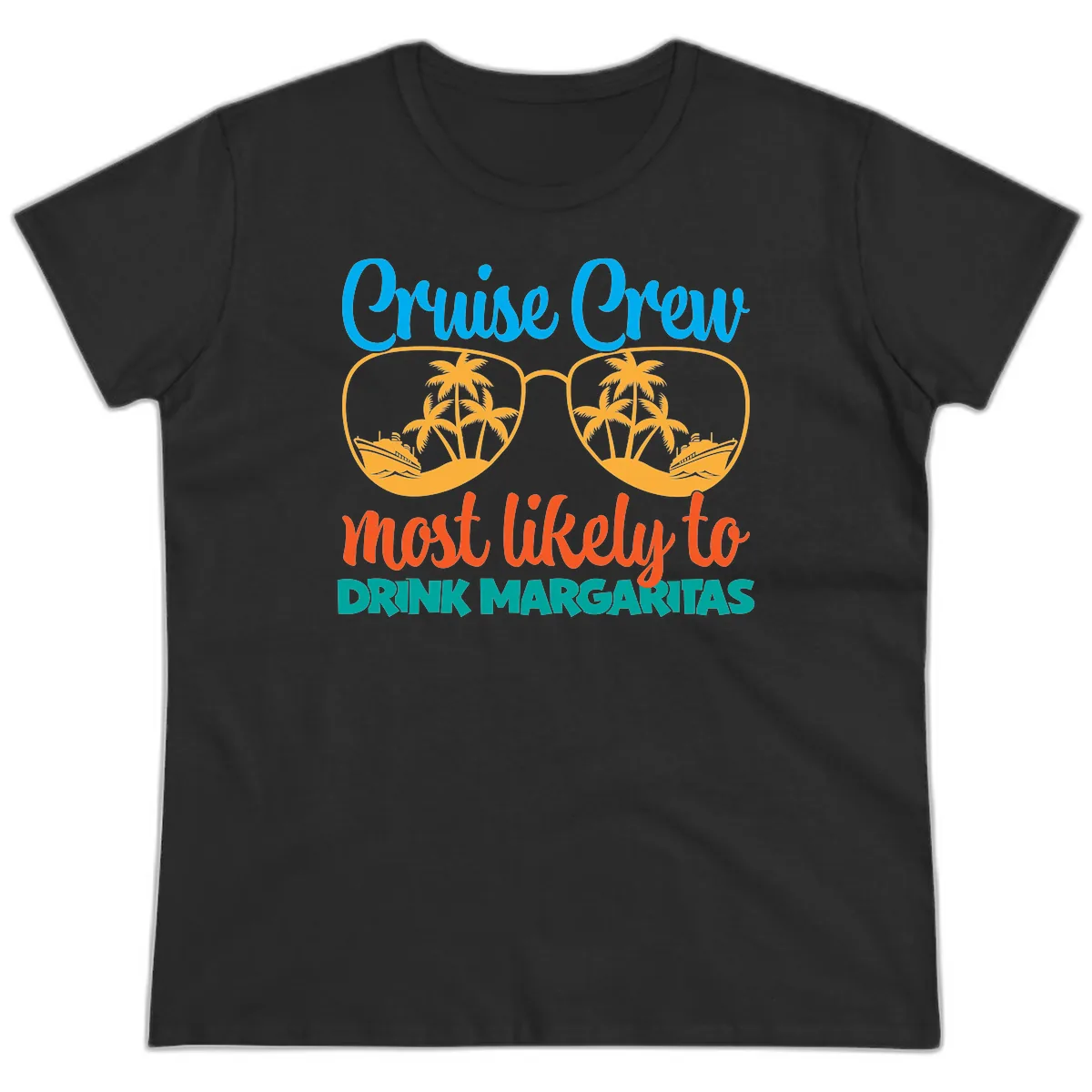 Cruise Crew Most Likely To Drink Margaritas Ladies Tee in Black