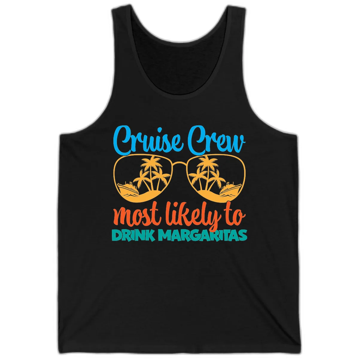 Cruise Crew Most Likely To Drink Margaritas Tank in Black
