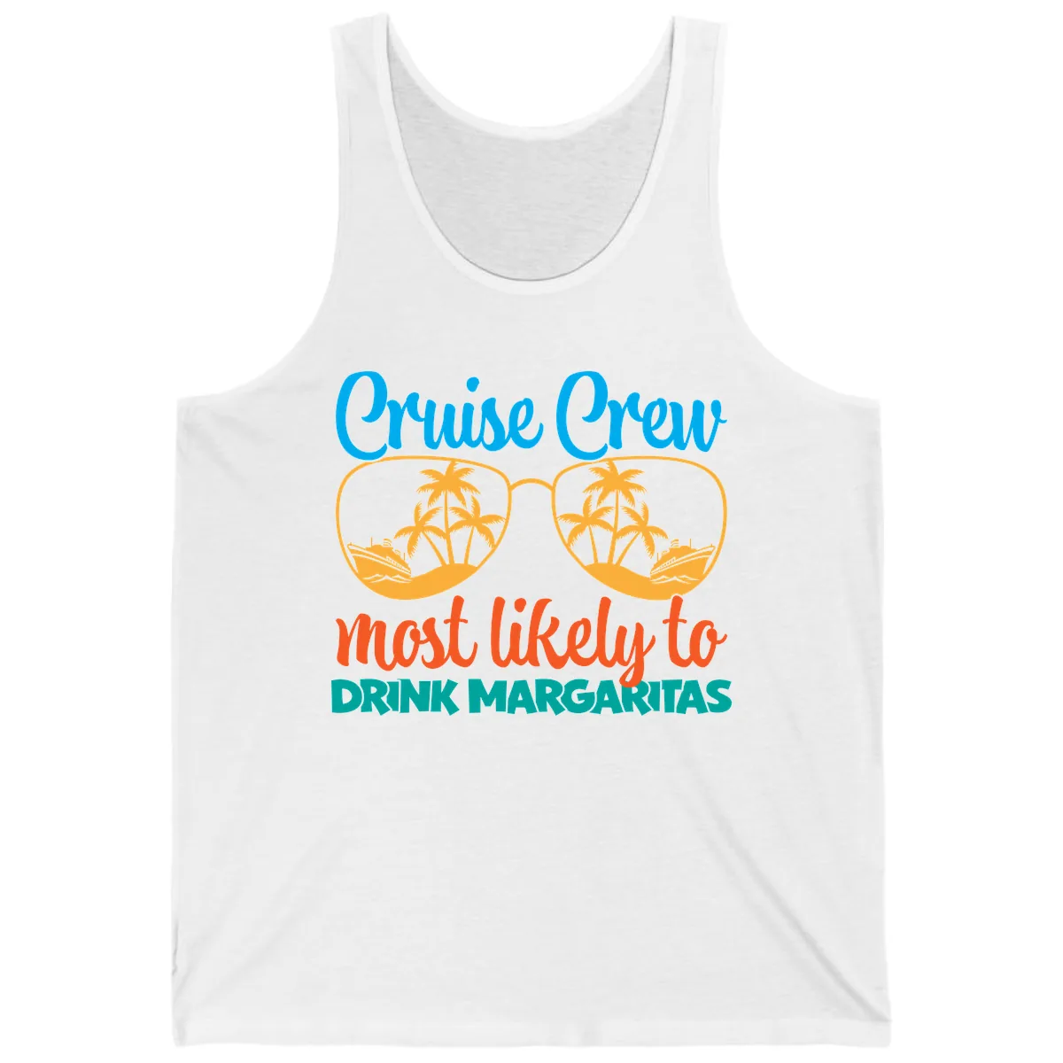 Cruise Crew Most Likely To Drink Margaritas Tank in White