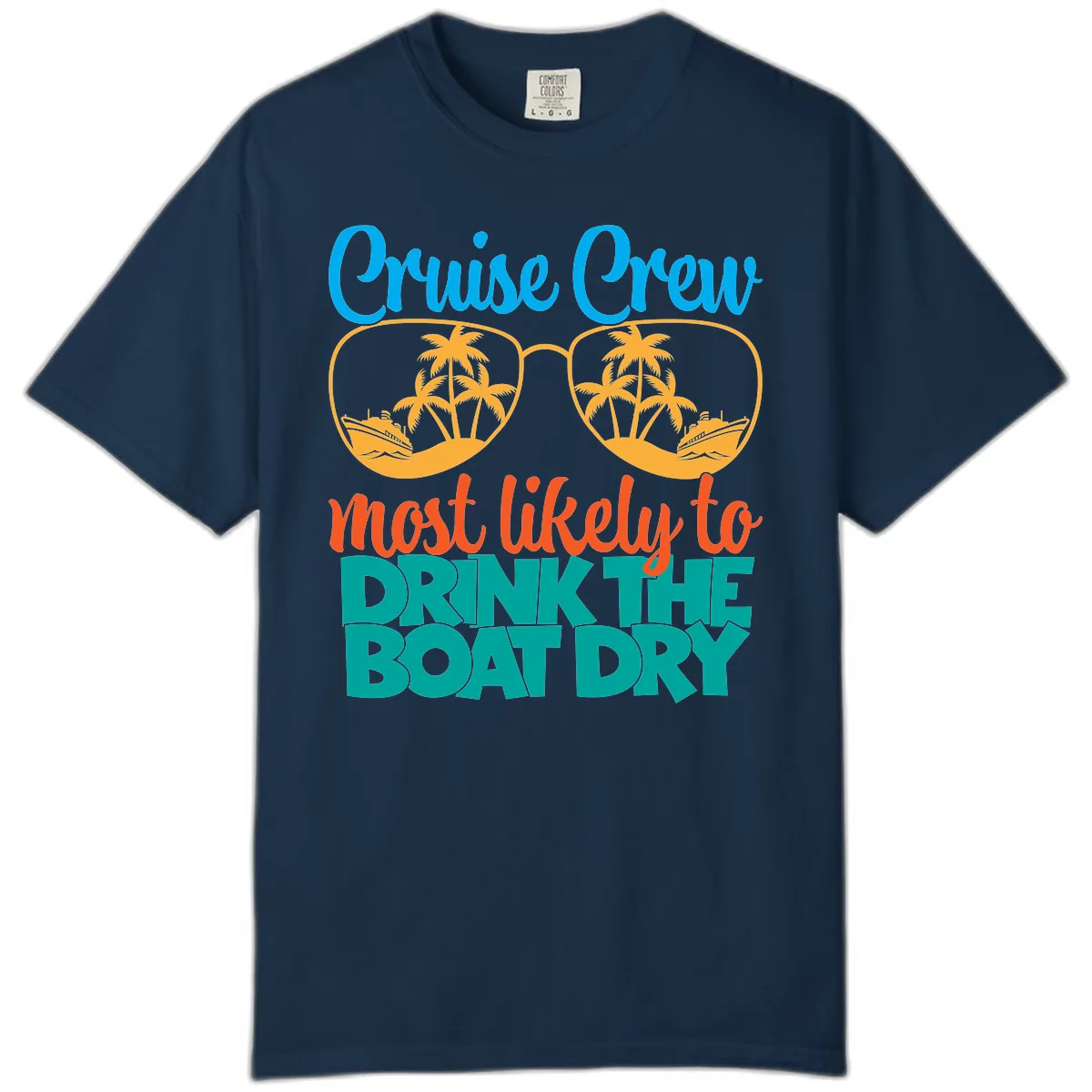 Cruise Crew Most Likely To Drink The Boat Dry Comfort Color in True Navy