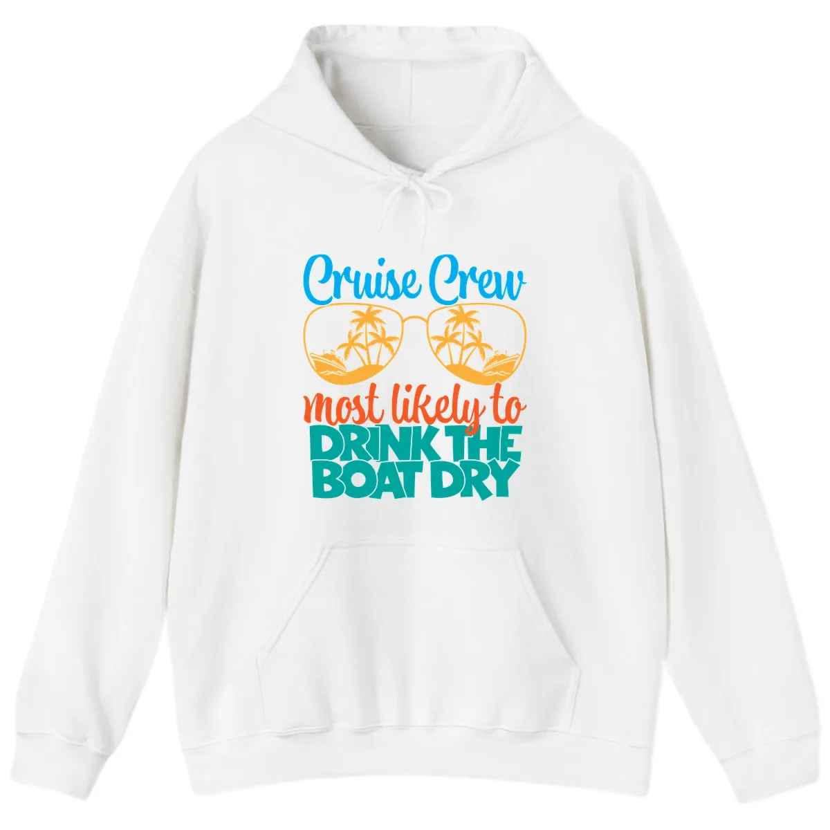 Cruise Crew Most Likely To Drink The Boat Dry Hoodie in White