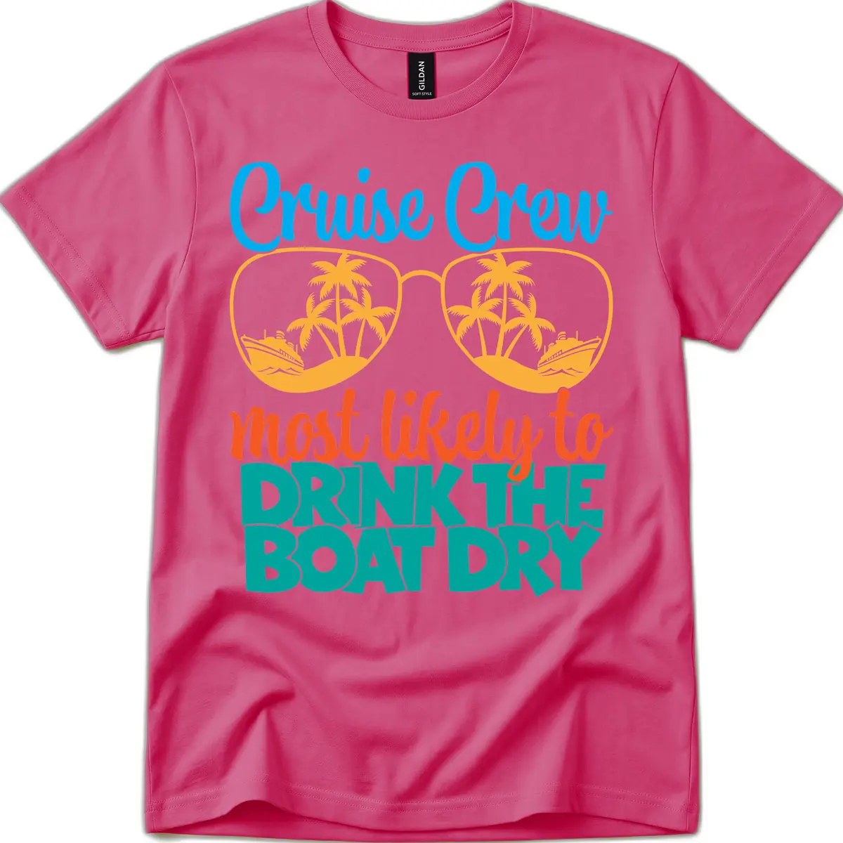Cruise Crew Most Likely To Drink The Boat Dry T-Shirt in Heliconia