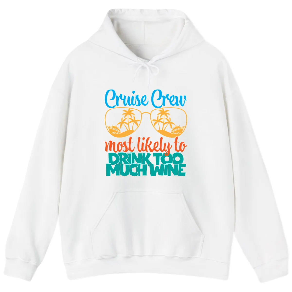 Cruise Crew Most Likely To Drink Too Much Wine Hoodie in White