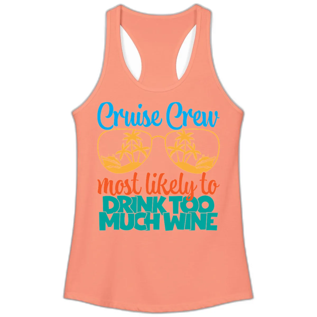 Cruise Crew Most Likely To Drink Too Much Wine Ladies Tank in Solid Light Orange